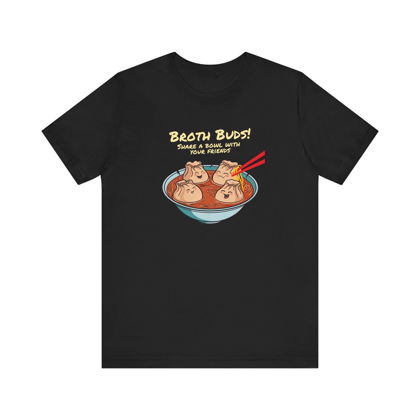 Broth Buds - Share a bowl with  your friends | Unisex Jersey Short Sleeve Tee