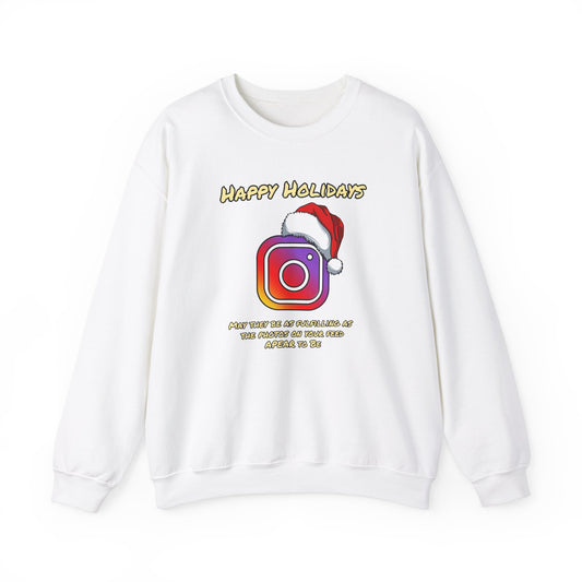 Happy Holidays - May they be as fulfilling as  the photos on your feed apear to be | Unisex Heavy Blend™ Crewneck Sweatshirt