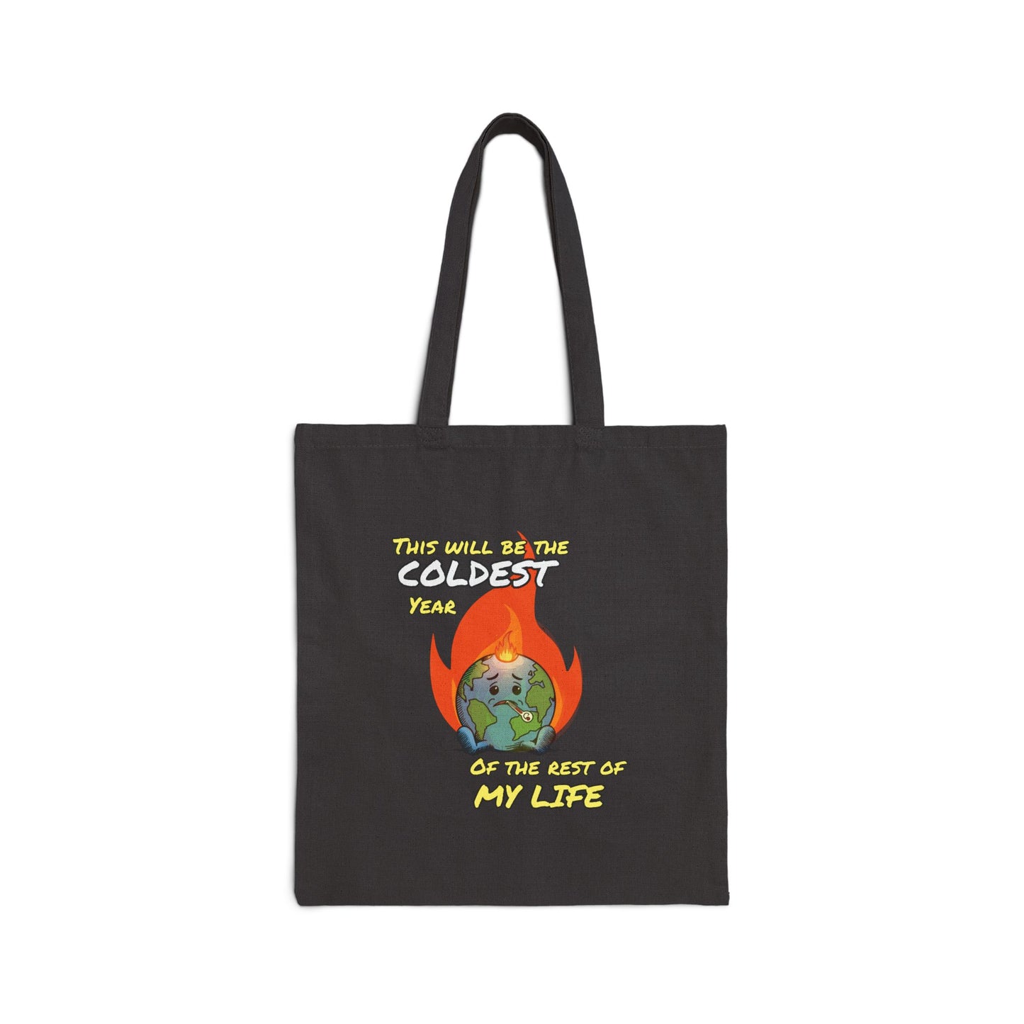 Hey its Earth and I'm Feeling a Bit Under the Weather | Cotton Canvas Tote Bag