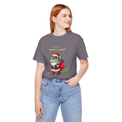 Beware of Santas Claws | Unisex Jersey Short Sleeve Tee