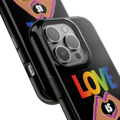 Love is Love is Love and it makes your phone awesome | Magnetic Tough Cases