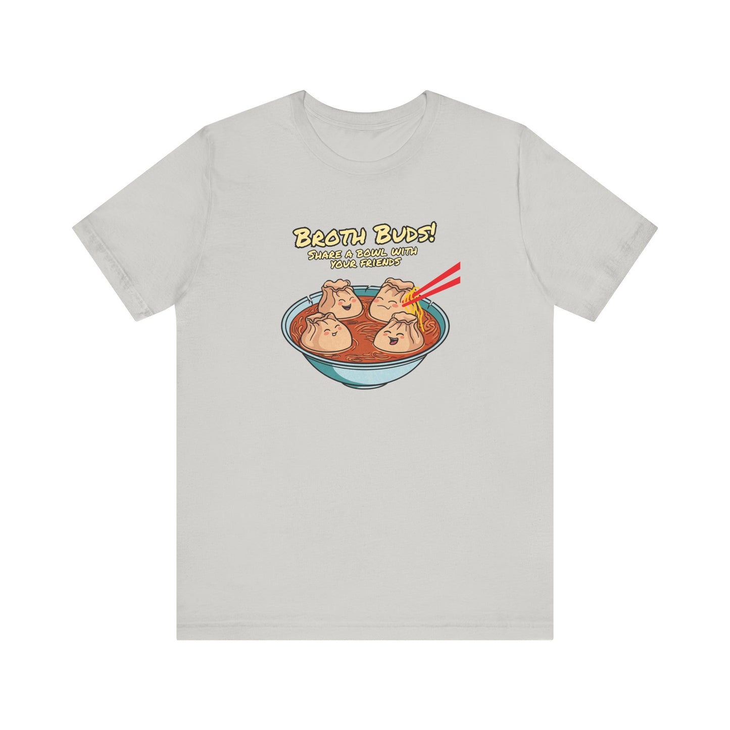 Broth Buds - Share a bowl with  your friends | Unisex Jersey Short Sleeve Tee