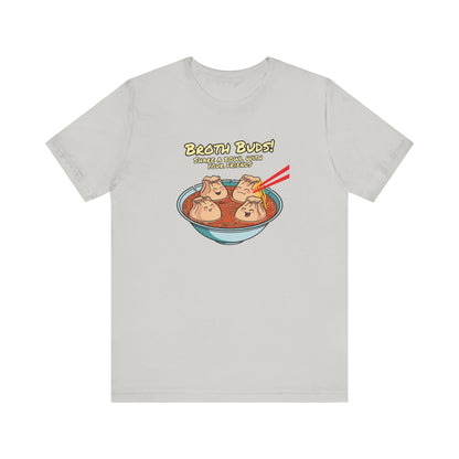 Broth Buds - Share a bowl with  your friends | Unisex Jersey Short Sleeve Tee