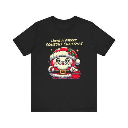 Santa Says Have a Merry Squishy Christmas | Unisex Jersey Short Sleeve Tee