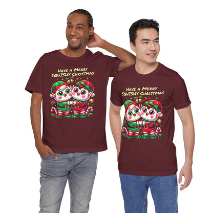 Santas Elves Say Have a Merry Squishy Christmas | Unisex Jersey Short Sleeve Tee