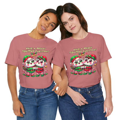 Santas Elves Say Have a Merry Squishy Christmas | Unisex Jersey Short Sleeve Tee