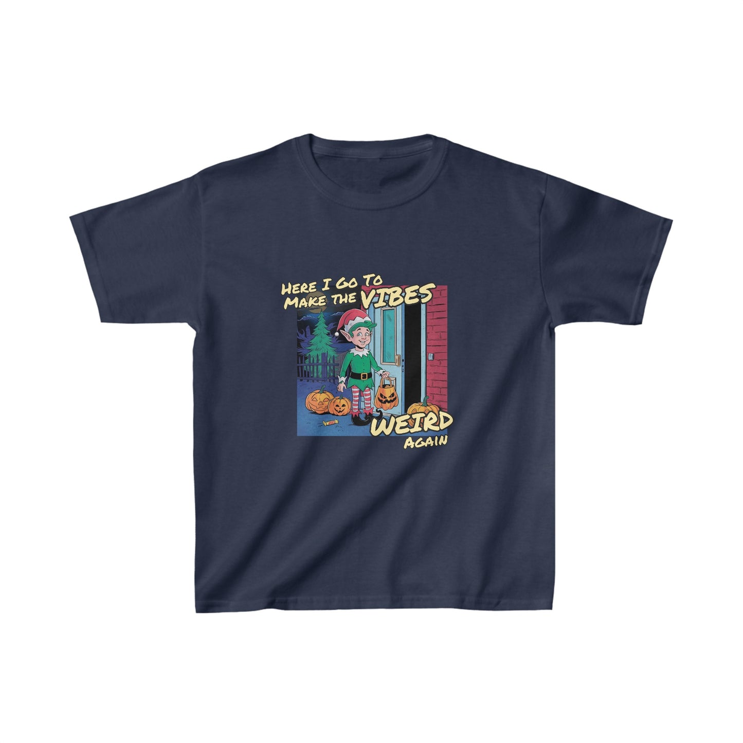 Here I Go To Make The Vibes Weird Again | Kids Heavy Cotton™ Tee