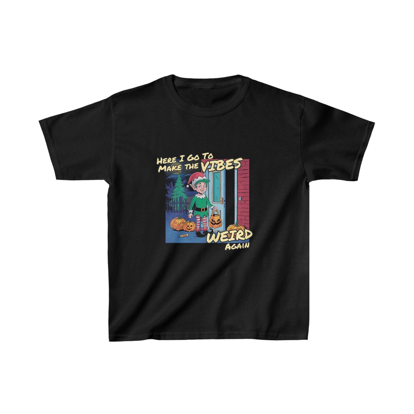 Here I Go To Make The Vibes Weird Again | Kids Heavy Cotton™ Tee