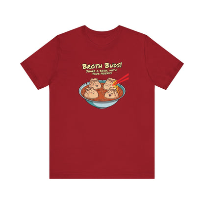 Broth Buds - Share a bowl with  your friends | Unisex Jersey Short Sleeve Tee