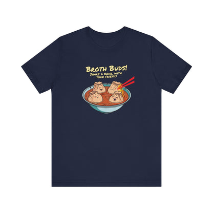 Broth Buds - Share a bowl with  your friends | Unisex Jersey Short Sleeve Tee